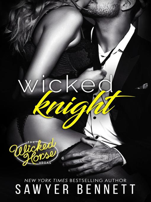 Title details for Wicked Knight by Sawyer Bennett - Available